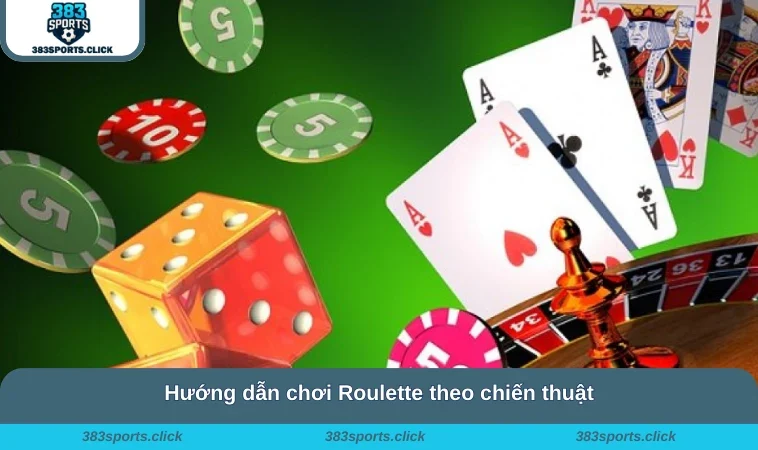 Cách Chơi Roulette - Kiến Thức Dành Cho Người Mới Bắt Đầu 2 Hướng dẫn chơi Roulette theo chiến thuật