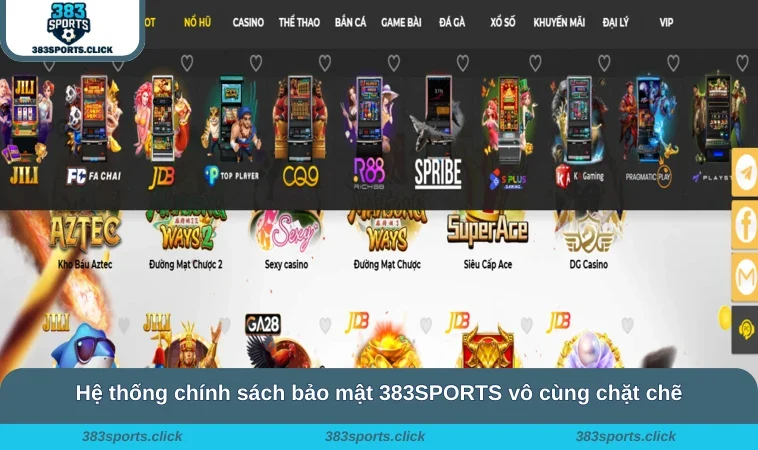 Hệ thống chính sách bảo mật 383SPORTS vô cùng chặt chẽ