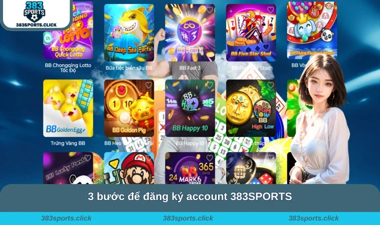 3 bước để đăng ký account 383SPORTS