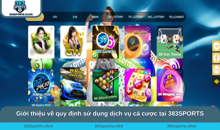 Giới thiệu về quy định sử dụng dịch vụ cá cược tại 383SPORTS