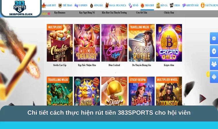 Rút Tiền 383SPORTS 1 Chi tiết cách thực hiện rút tiền 383SPORTS cho hội viên