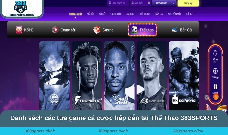 Danh sách các tựa game cá cược hấp dẫn tại Thể Thao 383SPORTS
