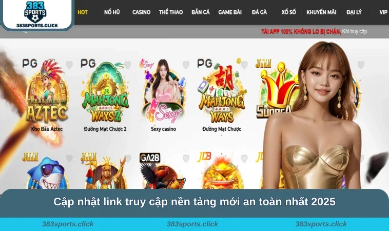 Cập nhật link truy cập nền tảng mới an toàn nhất 2025